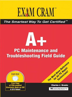 cover image of A+ Certification Exam Cram 2 PC Maintenance and Troubleshooting Field Guide